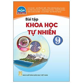 Sách Giáo Khoa Bài Tập Khoa Học Tự Nhiên 9 (Chân Trời) (Chuẩn) - Chà