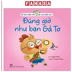 Bé Học Điều Tốt - Bé Làm Điều Hay - Đúng Giờ Như Bạn Gà Tơ - Gã