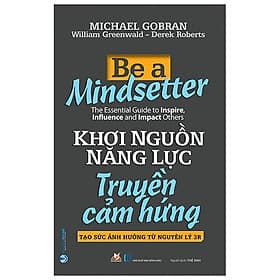 Khơi Nguồn Năng Lực - Truyền Cảm Hứng - Be A Mindsetter