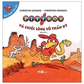 Lại Chuyện Xóm Gà - Pitikok Và Chiếc Lông Vũ Thần Kỳ - Vũ Kỳ