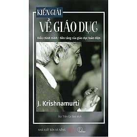 Kiến giải về giáo dục - Hiểu chính mình - Nền tảng của giáo dục toàn diện - Đông Di