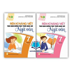 Combo Rèn kĩ năng viết theo định hướng phát triển năng lực ngữ văn 7 - tập 1 + 2 ( kết nối ) - Nha Nha