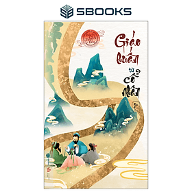 Giáo Huấn Từ Cổ Nhân (Mặc Am) - SBOOKS - Hú