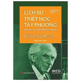 Lịch Sử Triết Học Phương Tây - History Of Western Philosophy - Phương Ly