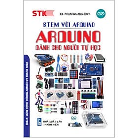 Sách STEM Với Arduino. Arduino Dành Cho Người Tự Học - Công Ty TNHH Thương Mại STK
