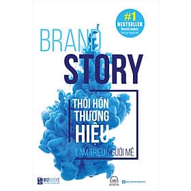 Sách Brand Story - Thổi Hồn Thương Hiệu Làm Triệu Người Mê - BIZBooks