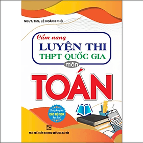 Cẩm nang luyện thi THPT quốc gia môn toán (dùng chung các bộ sgk hiện hành) - HA - An Thi