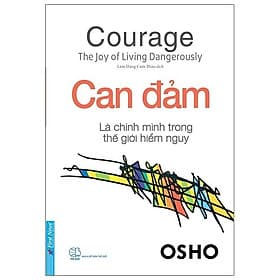 OSHO - Can Đảm Là Chính Mình Trong Thế Giới Hiểm Nguy - Việt Chi