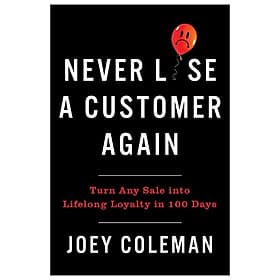 Never Lose a Customer Again - Prentice Hall Press