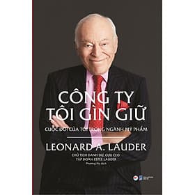 Sách Công Ty Tôi Gìn Giữ - Cuộc Đời Của Tôi Trong Ngành Mỹ Phẩm