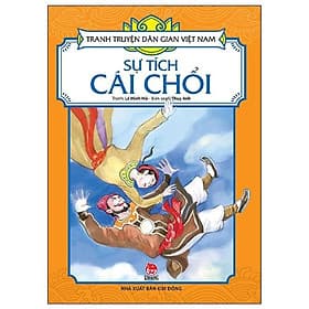 Sự Tích Cái Chổi - Tranh Truyện Dân Gian Việt Nam - NXB Kim Đồng - Kim Hye-Jin