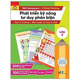Sách Phát Triển Kỹ Năng Tư Duy Phản Biện – Lớp 4 - Nhã Nam