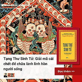 (BÌA CỨNG) TẠNG THƯ SINH TỬ – Sogyal Rinpoche – NXB Dân Trí – Nhã Nam - 