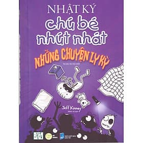 Nhật ký chú bé nhút nhát - Những chuyện ly kỳ
