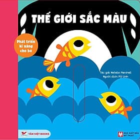 Sách Thế Giới Sắc Màu - Phát Phát Triển Kĩ Năng Cho Bé : Chuyển Động Vui Vẻ - Vũ