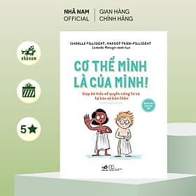 Cơ thể mình là của mình (Isabelle Filliozat) (Margot Fried-Filliozat) (Nhã Nam Official) - Minh