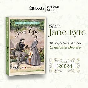Jane Eyre , Văn Học Kinh Điển, Tiểu Thuyết Gothic Lãng Mạn của Charlotte Bronte- 2HBooks - Công Ty Cổ Phần Văn Hóa Huy Hoàng
