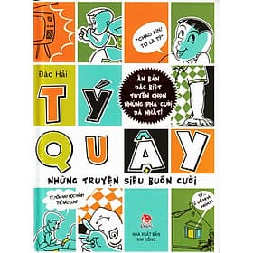 Tý quậy: Những chuyện siêu buồn cười ( Ấn bản đặc biệt tuyển chọn những pha cười đã nhất ) - Chuyện