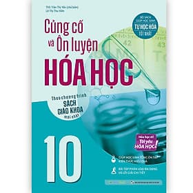 Củng cố và Ôn luyện Hóa Học 10 (Theo chương trình sách giáo khoa mới nhất) - G