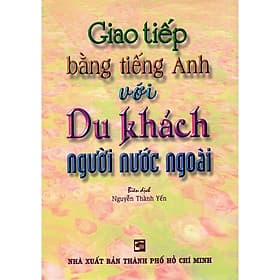 Giao Tiếp Bằng Tiếng Anh Với Du Khách Người Nước Ngoài - Nhân Trí Việt - Việt Anh