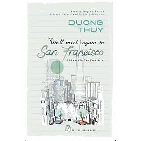 Chờ Em Đến San Francisco ( Dương Thụy ) - NXB Trẻ - Thụy