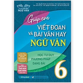 Sách Giúp em viết đoạn và bài văn hay Ngữ Văn 6