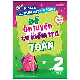 Đề Ôn Luyện Và Tự Kiểm Tra Toán Lớp 2 - Tập 2 - Nha Nha