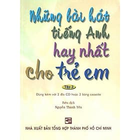 Những Bài Hát Tiếng Anh Hay Nhất Cho Trẻ Em - Tập 2 (Kèm 2 CD) - Nhân Trí Việt - Việt Anh