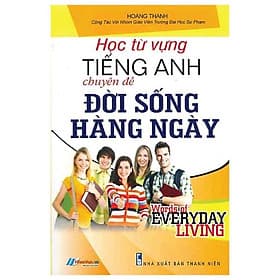 Sách Học Từ Vựng Tiếng Anh Chuyên Đề Đời Sống Hàng Ngày - Văn