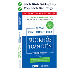 Bí Mật Dinh Dưỡng Cho Sức Khoẻ Toàn Diện - Nghiên Cứu Lớn Nhất Về Dinh Dưỡng Và Sức Khoẻ - Văn