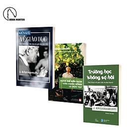Combo 3 Cuốn Sách Trường Học Không Sợ Hãi + Kiến giải về giáo dục + Toàn thể Biến dịch của cuộc sống là Học tập - Krishnamurti