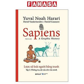 Sapiens - Lược Sử Loài Người Bằng Tranh - Tập 2: Những Trụ Cột Của Nền Văn Minh - Minh Minh