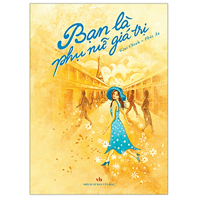 Sách Bạn là phụ nữ giá trị - Tri Thức