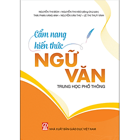 Cẩm Nang Kiến Thức Ngữ Văn Trung Học Phổ Thông