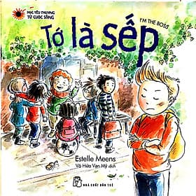 Sách Học Yêu Thương Từ Cuộc Sống - Tớ Là Sếp - Thương Thương