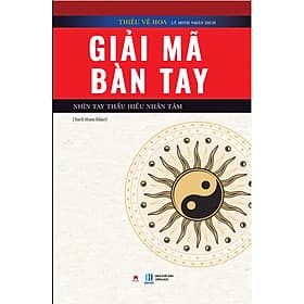 Sách Giải Mã Bàn Tay - Nhìn Tay Thấu Hiểu Nhân Tâm (Sách Tham Khảo) - Hú