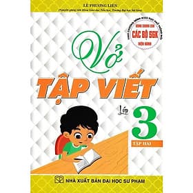 Vở Tập Viết Lớp 3 - Tập 2 - Dùng Chung Cho Các Bộ SGK Hiện Hành - Hồng Ân - An Vi