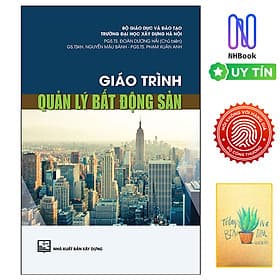 Giáo Trình Quản Lý Bất Động Sản ( Tặng sổ tay xương rồng ) - Lý Gia