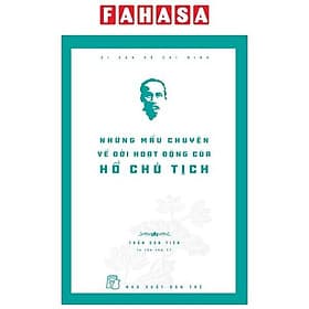 Di Sản Hồ Chí Minh - Những Mẩu Chuyện Về Đời Hoạt Động Của Hồ Chủ Tịch - Di Di