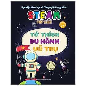 Steam For Kids: Tớ Thích Du Hành Vũ Trụ (3-6 Tuổi) - Vũ
