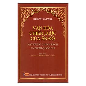 Văn Hóa Chiến Lược Của Ấn Độ Xây Dựng Chính Sách An Ninh Quốc Gia - Thông tin và Truyền thông