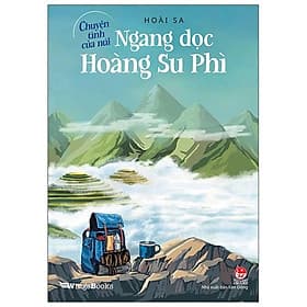 Sách Chuyện Tình Của Núi - Ngang Dọc Hoàng Su Phì - 
