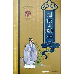Minh Triết Phương Đông - Trí Tuệ Của Người Xưa - Văn Minh