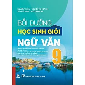 Bồi dưỡng học sinh giỏi ngữ văn 9 - theo ct mới - Nguyễn Hoài Anh