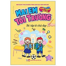 Hành Trang Vào Lớp 1 - Mai Em Tới Trường - Bé Tập Tô Chữ Đẹp