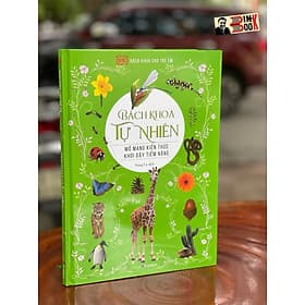 [BÁCH KHOA CHO TRẺ EM] – BÁCH KHOA TỰ NHIÊN – MỞ MANG KIẾN THỨC KHƠI DẬY TIỀM NĂNG– tủ sách DK – Đông A - Bách Khoa