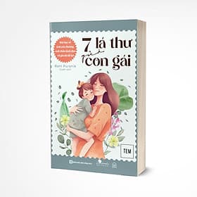 Sách 7 lá thư gửi con gái: Bài học về tình yêu thương, tinh thần lãnh đạo và gia tài để lại - Gã