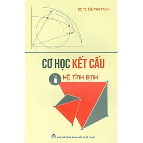 Cơ Học Kết Cấu - Tập 1: Hệ Tĩnh Định - Nhà xuất bản Larousse