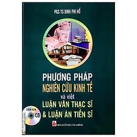Phương Pháp Nghiên Cứu Kinh Tế Và Viết Luận Văn Thạc Sĩ Và Luận Án Tiến Sĩ - An Vi