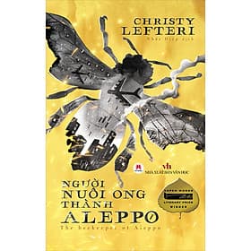 Sách Người nuôi ong thành Aleppo - The beekeeper of Aleppo (Aspen Words Literary Prize Winner) - 